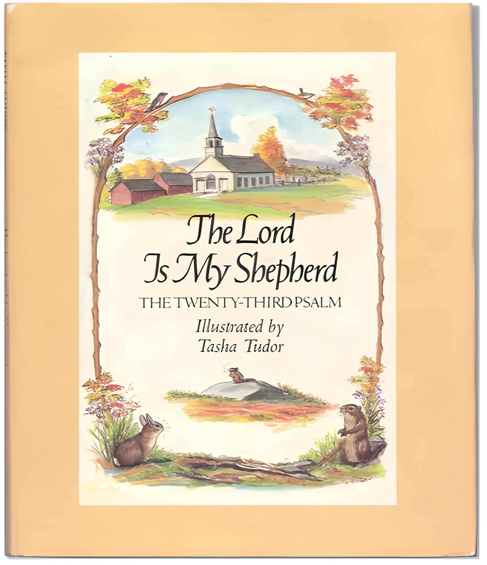 The Lord Is My Shepherd: The Twenty-Third Psalm by: Tasha Tudor