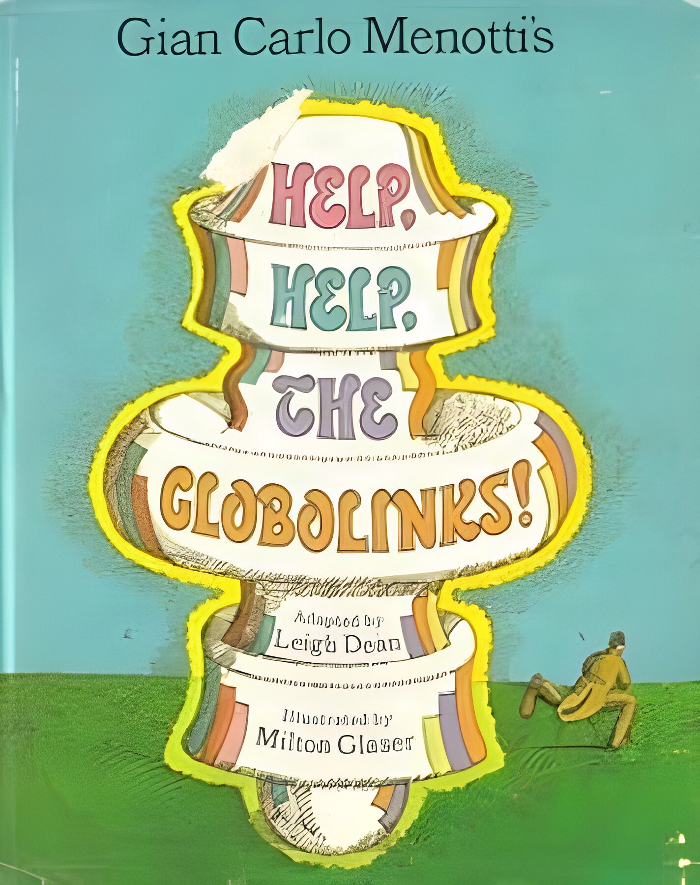 Gian Carlo Menotti's Help, Help, the Globolinks!by: Gian Carlo Menotti / Milton Glaser