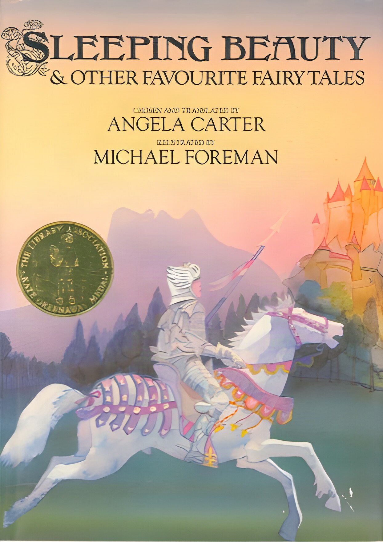 Sleeping Beauty and Other Favourite Fairy Talesby: Angela Carter/Michael Foreman