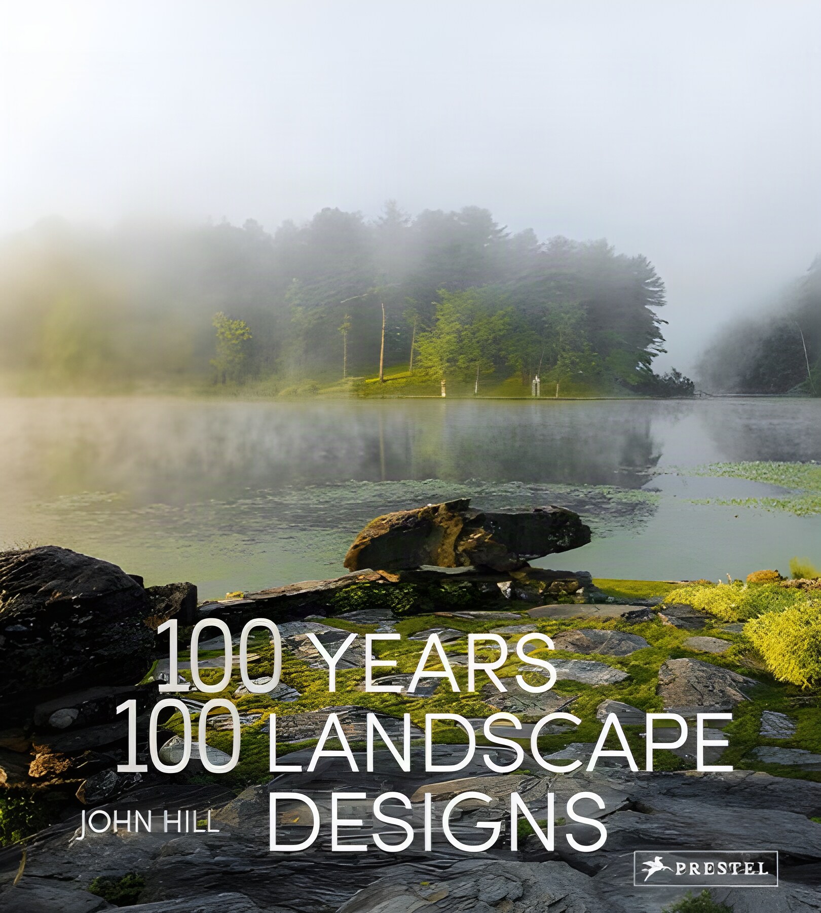 100 Years 100 Landscape Designsby: John Hill