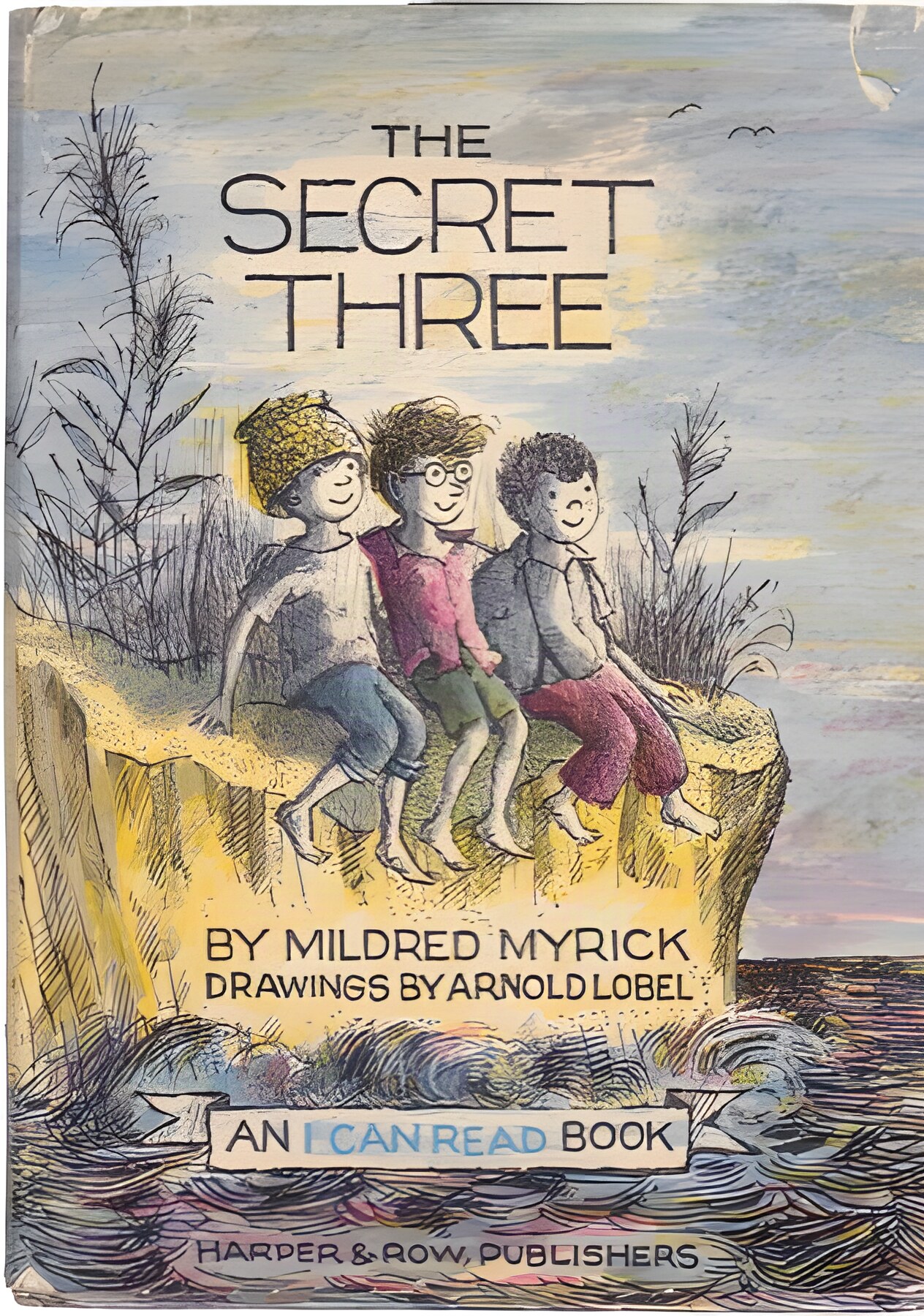 The Secret Three by: Mildred Myrick /Arnold Lobel