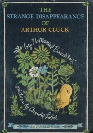 The Strange Disappearance of Arthur Cluckby: Nathaniel Benchley