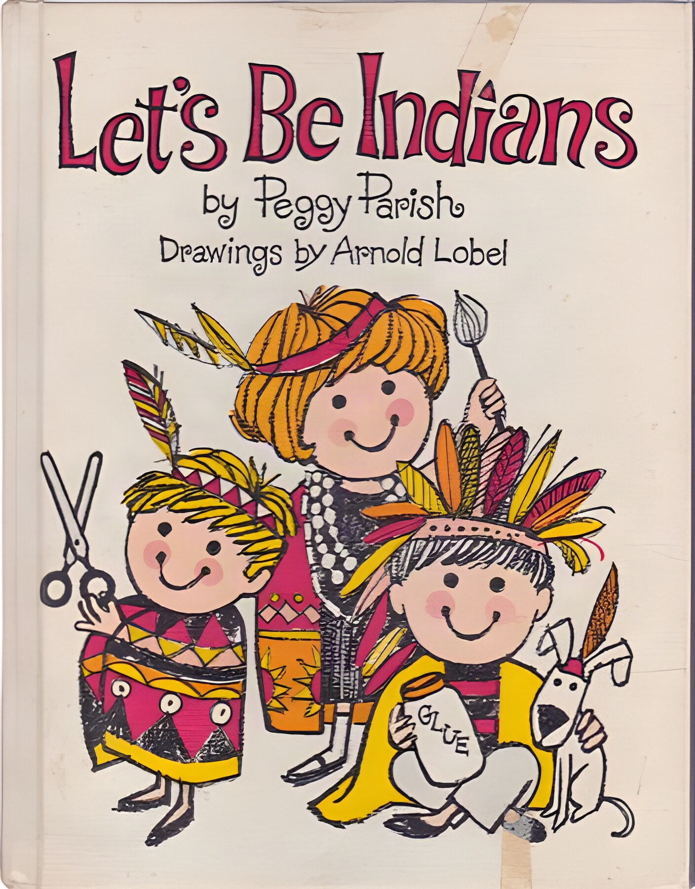 Let's Be Indians by: Peggy Parish/Arnold Lobel
