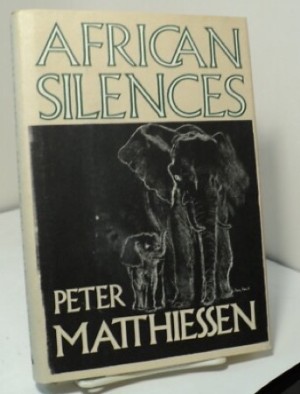 African Silences by: Matthiessen, Peter