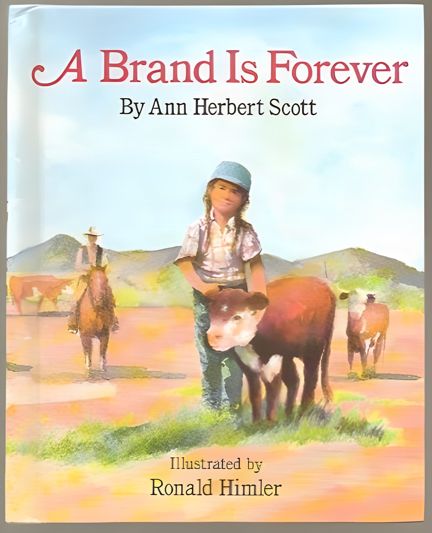 A Brand Is Foreverby: Ann Herbert Scott /Ronald Himler (Illustrator)