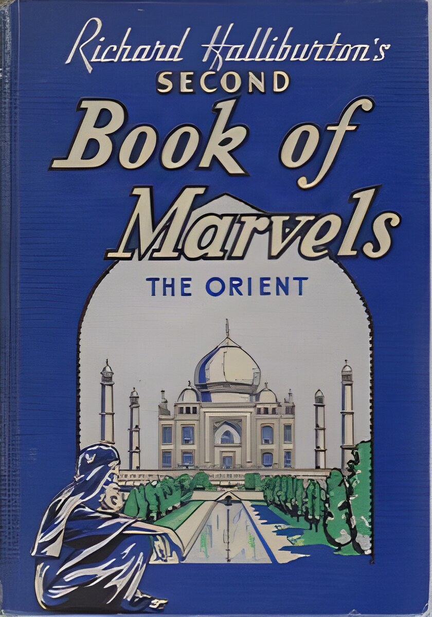 Richard Halliburton's Second Book of Marvels: The Orientby: Halliburton, Richard