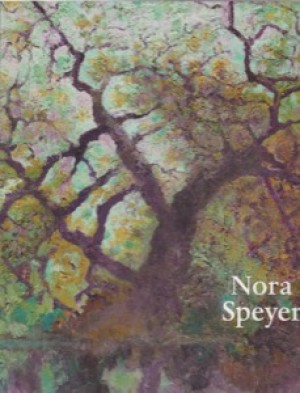 Nora Speyer: Trees on Patience Brook, Paintings 2004-2006 (SIGNED COPY)by: Speyer, Nora