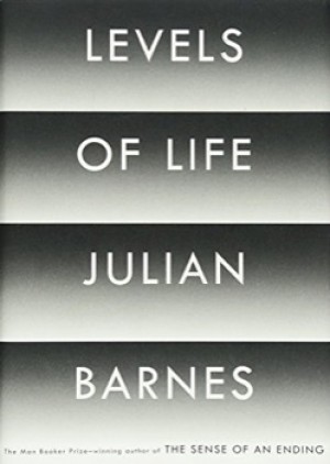 Levels of Life (SIGNED COPY)by: Barnes, Julian
