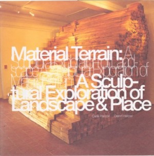 Material Terrain: A Sculptural Exploration of Landscape & Placeby: Carla Hanzai, Glenn Harper