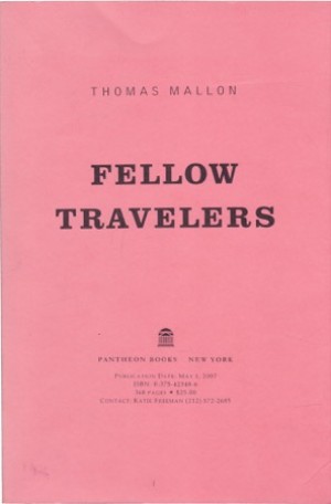 Fellow Travelers (UNCORRECTED GALLEYS)by: Thomas Mallon