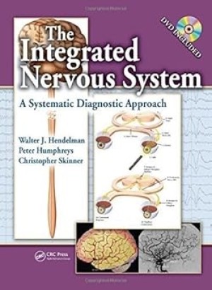 The Integrated Nervous System: A Systematic Diagnostic Approach  (WITH DVD)by: Walter J. Hendelman / Peter Humphreys/ Christopher Skinner