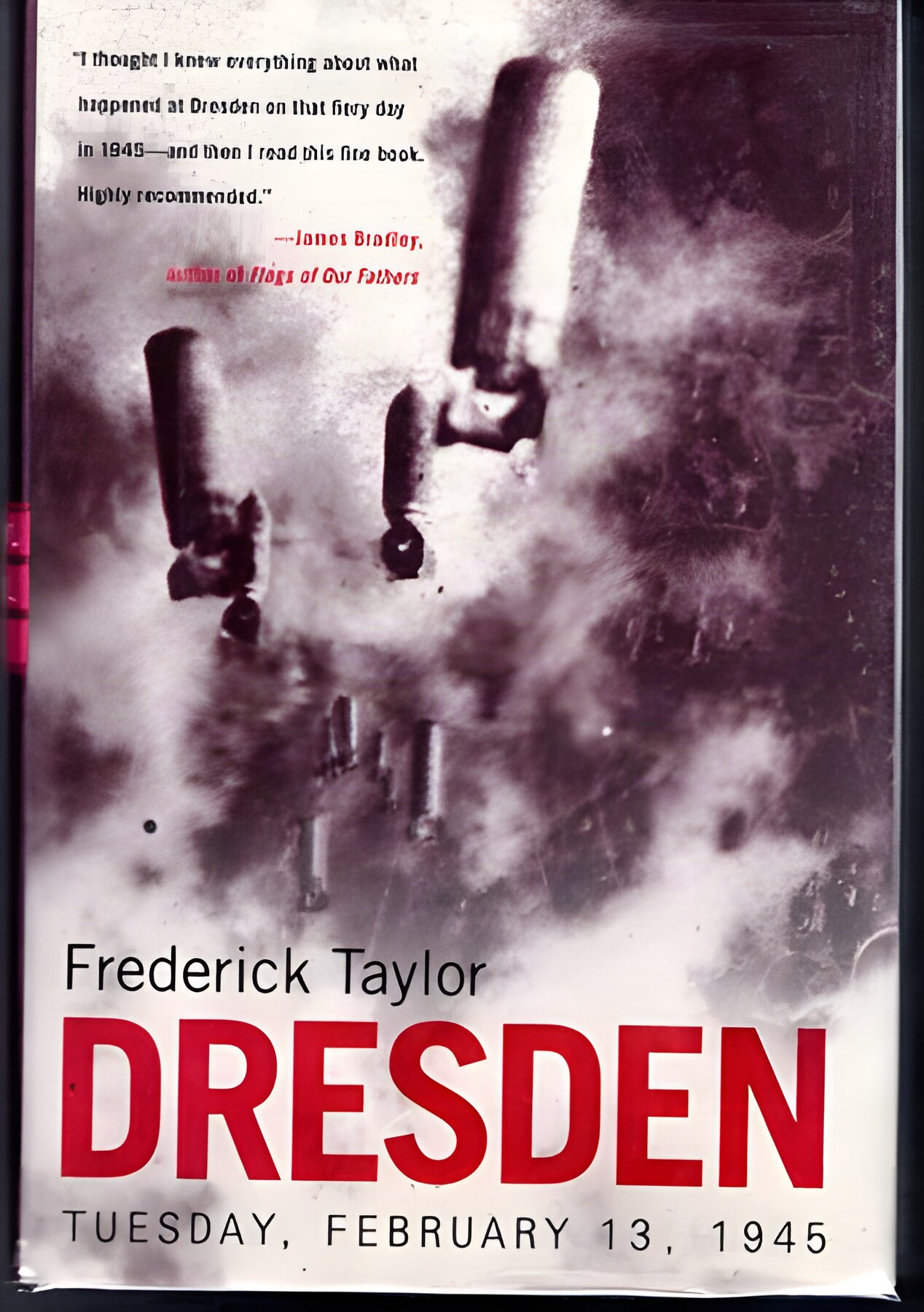 Dresden: Tuesday, February 13, 1945by: Frederick Taylor 