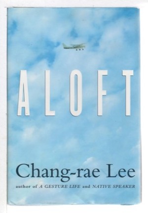 Aloft by: Chang-rae Lee 