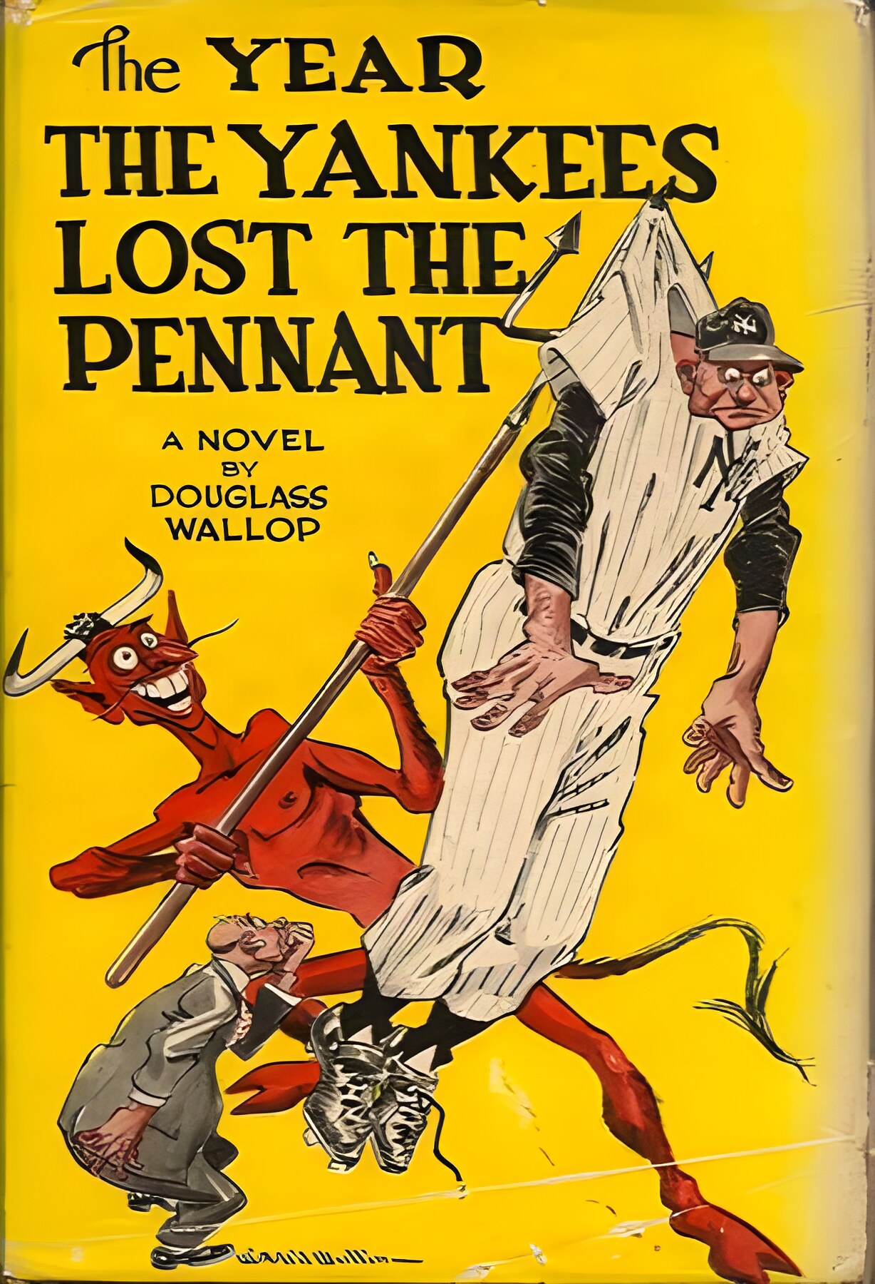 The Year the Yankees Lost the Pennantby: Douglass Wallop