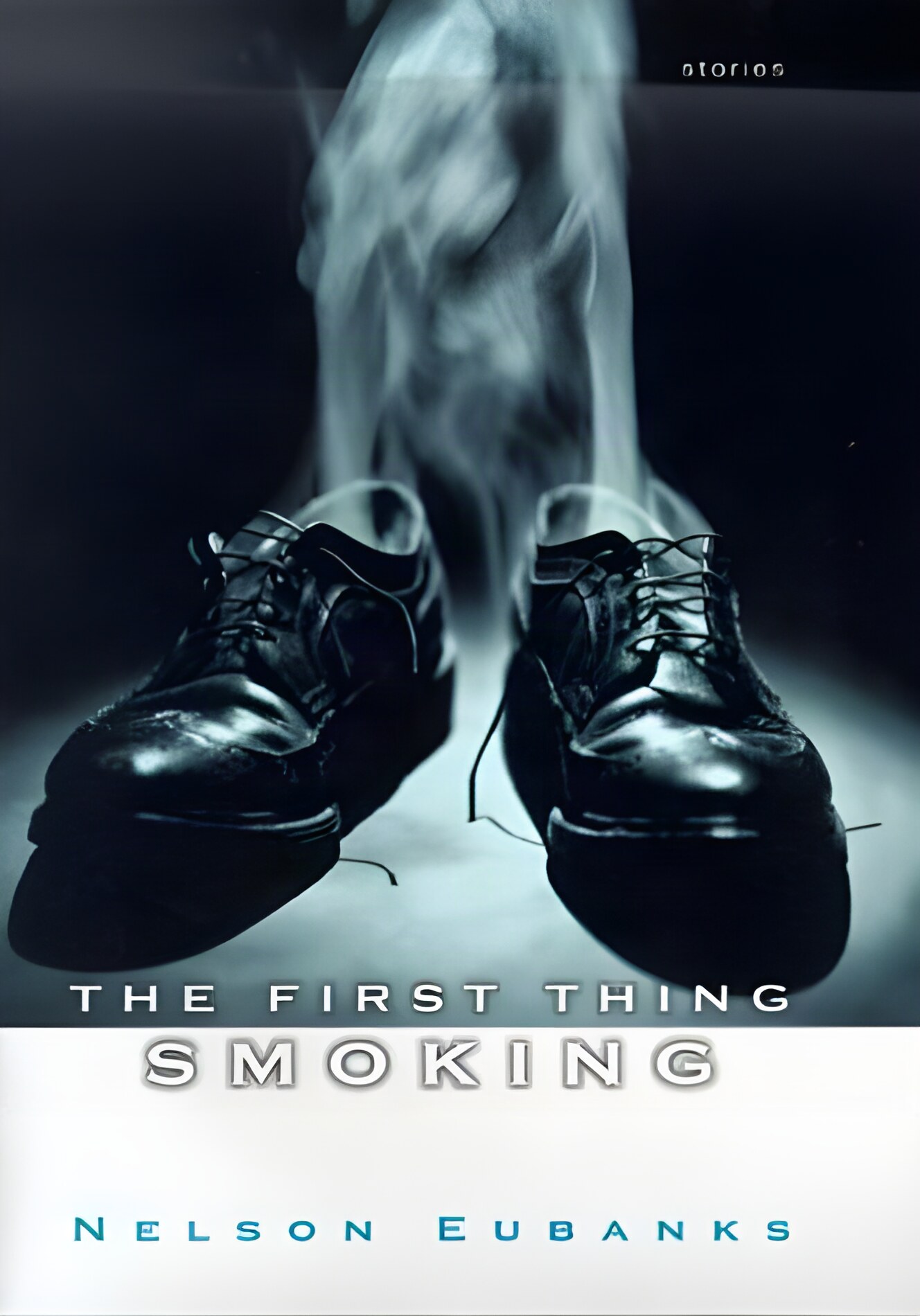 The First Thing Smoking by: Eubanks, Nelson