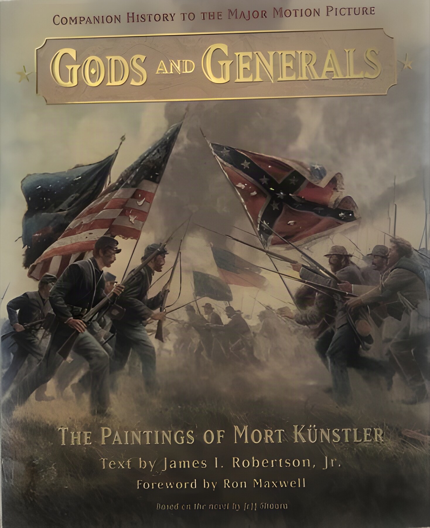 Gods and Generals: The Paintings of Mort Kunstler by: Mort Kunstler, James I. Robertson Jr.