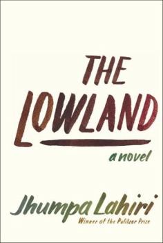 The Lowlandby: Jhumpa Lahiri