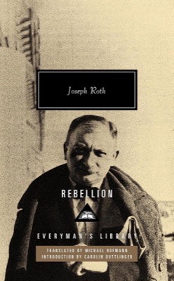 Rebellionby: Joseph Roth (Author), Michael Hofmann (Translator), Carolin Duttlinger (Introduction)