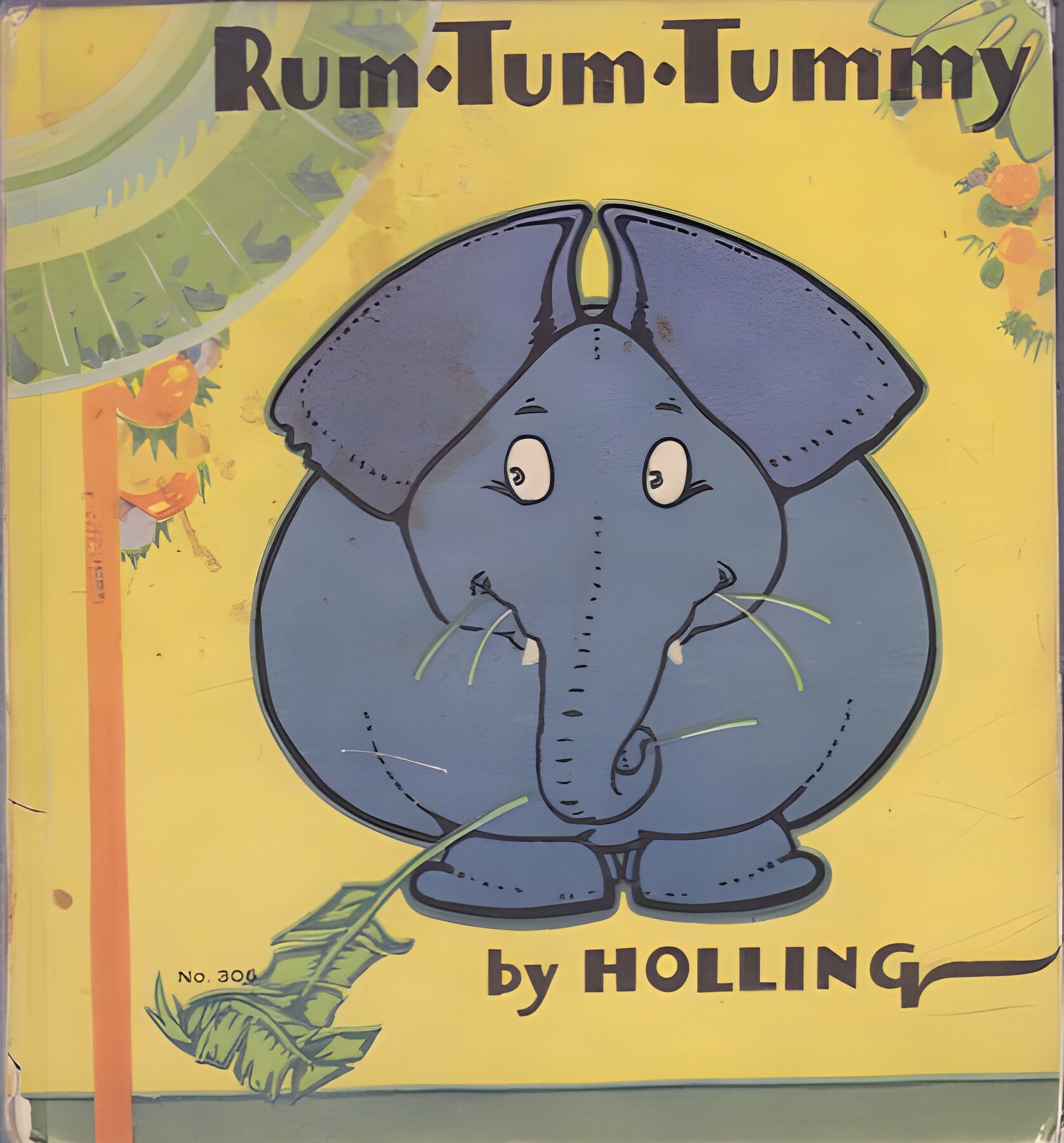Rum Tum Tummy: The Elephant Who Ateby: Holling Clancy Holling