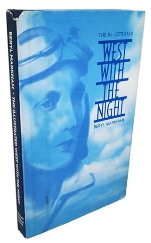 The Illustrated West With the Nightby: Beryl Markham, Linda Sunshine (Editor)