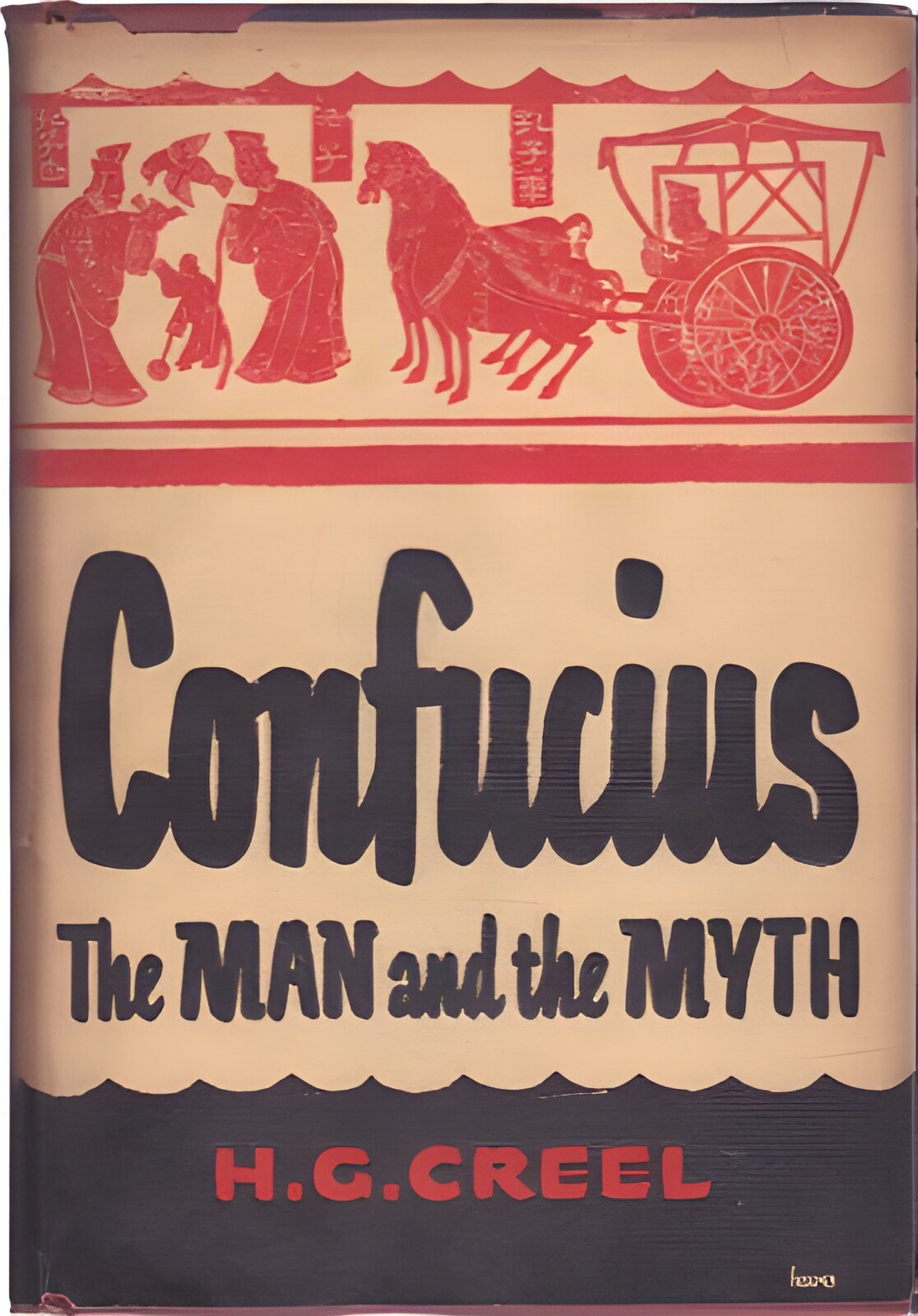 Confucius: The Man and the Mythby: H. G. Creel