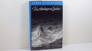 The Handsome Sailor (SIGNED COPY)by: Larry Duberstein 