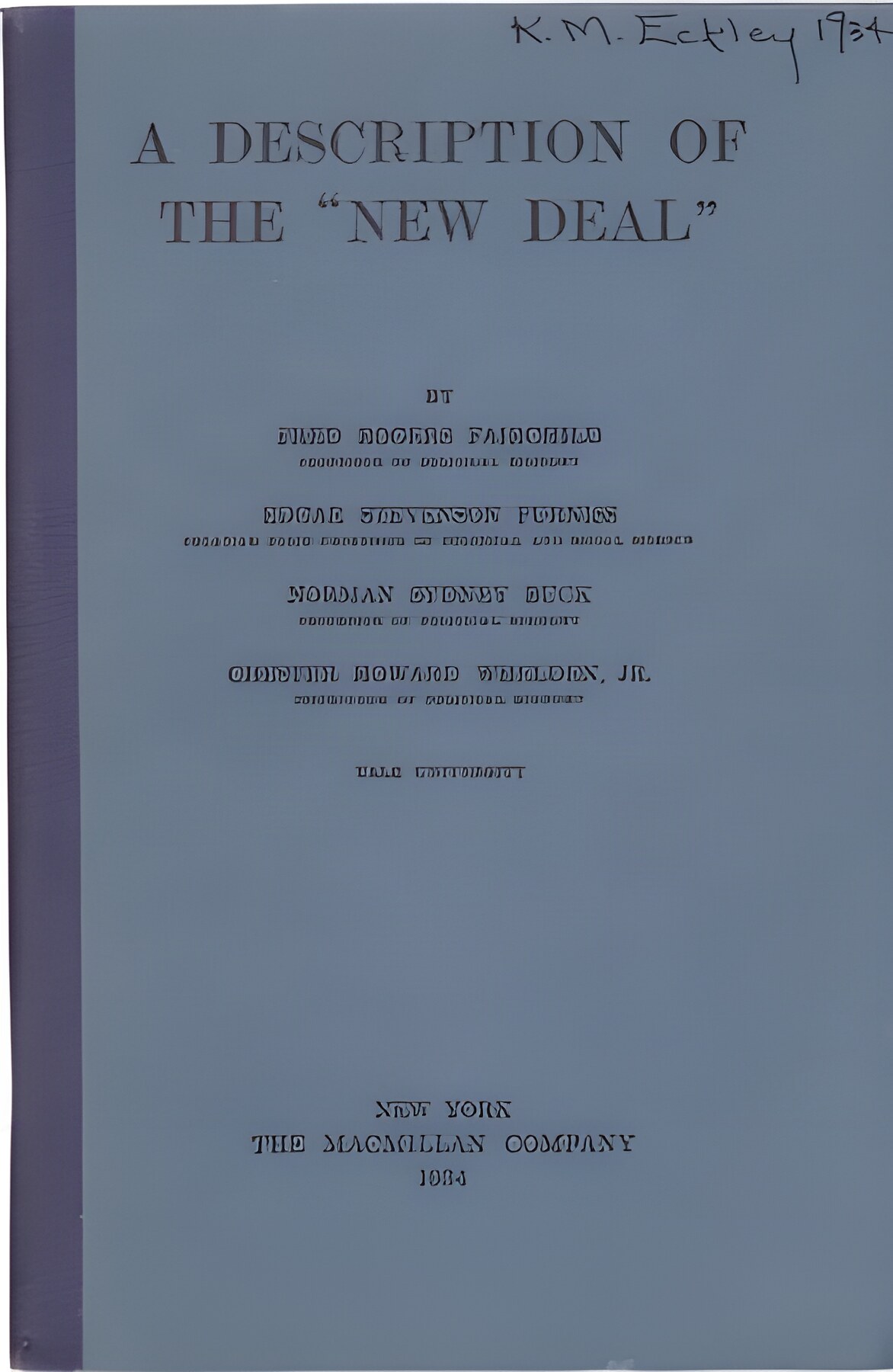 A Description of the "New Deal"by: Fairchild, Fred Rogers/Furniss, Edgar Stevenson/Buck, Norman Sydney/ Whelden, Chester Howard, Jr.