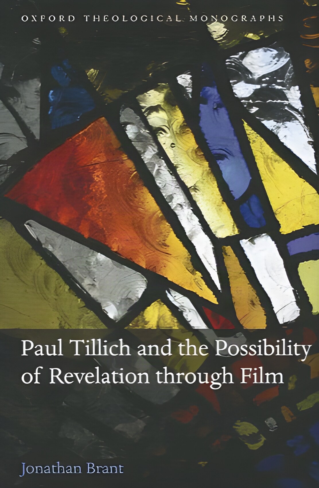Paul Tillich and the Possibility of Revelation through Filmby: Jonathan Brant