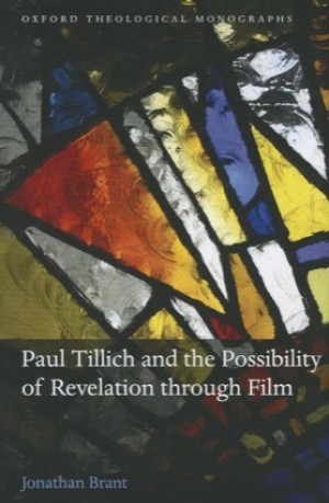 Paul Tillich and the Possibility of Revelation through Filmby: Jonathan Brant