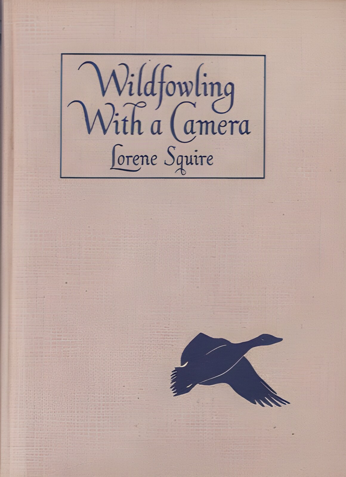 Wildfowling with a Cameraby: Squire, Lorene