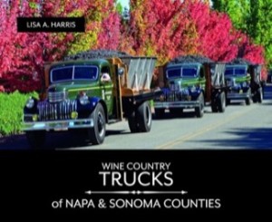 Wine Country Trucks of Napa & Sonoma Counties by: Lisa A. Harris