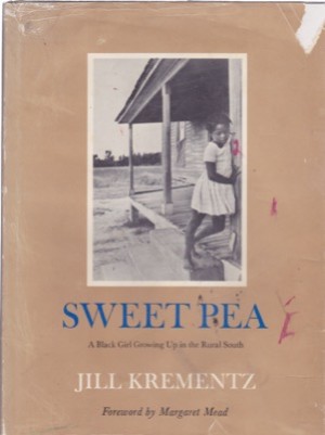 Sweet Pea: A Black Girl Growing Up in the Rural Southby: Jill Krementz