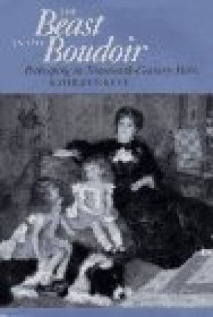 The Beast in the Boudoir: Petkeeping in Nineteenth-Century Parisby: Kathleen Kete 