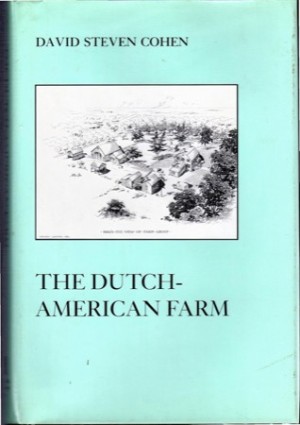 The Dutch-American Farm by: David Steven Cohen 