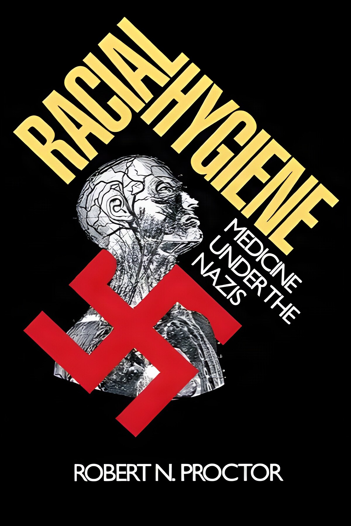Racial Hygiene: Medicine under the Nazisby: Robert N. Proctor