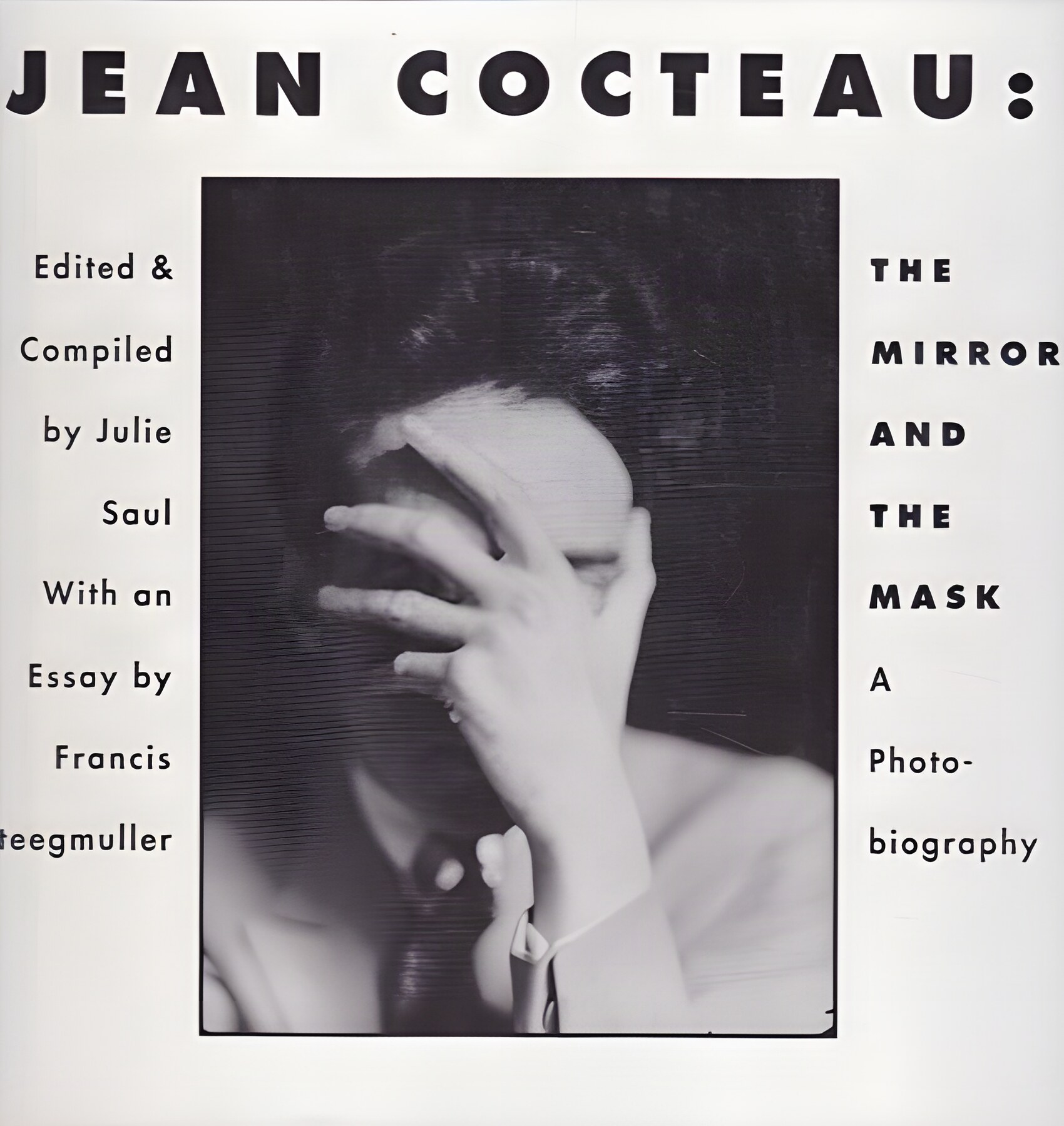 Jean Cocteau: The Mirror and the Mask: A Photo-Biographyby: Saul, Julie & Francis Steegmuller 