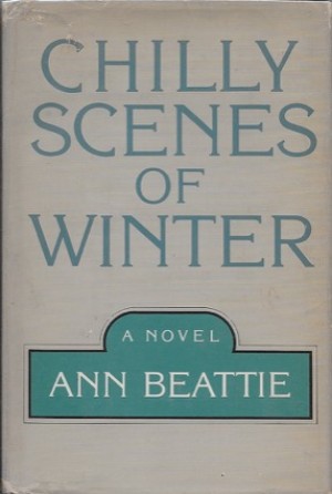 Chilly Scenes of Winter ( SIGNED COPY )by: Beattie, Ann