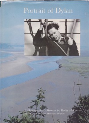 Portrait of Dylan: A Photographer's Memoir by: Rollie McKenna 