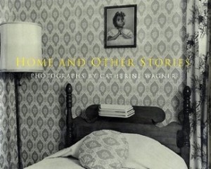 Home and Other Storiesby: Catherine Wagner 