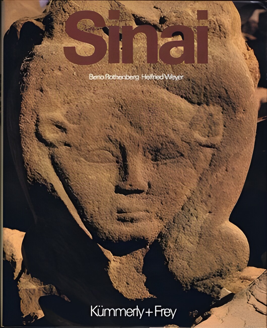 Sinai: Pharaohs, Miners, Pilgrims and Soldiersby: Beno Rothenberg / Helfried Weyer