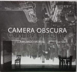 Camera Obscuraby: Abelardo Morell, Luc Sante (Author) 