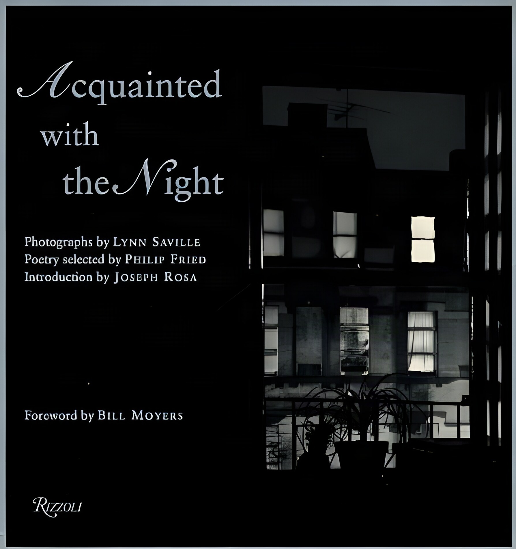 Acquainted with the Nightby: Philip Fried (Ed.), Lynn Saville (Photographer), Joseph Rosa (Introduction), Bill Moyers (Foreword) 