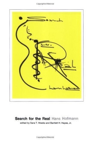 Search for the Real and Other Essays by: Hans Hofmann 