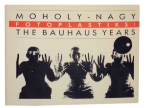 Moholy-Nagy Fotoplastiks: The Bauhaus Years by: Moholy-Nagy, Laszlo and Philip Verre, Julie Saul 