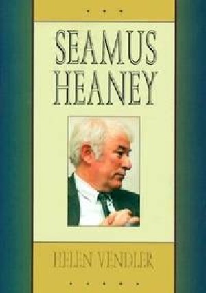 Seamus Heaneyby: Vendler, Helen 