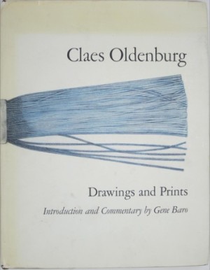 Claes Oldenburg: Drawings and Printsby: Baro, Gene