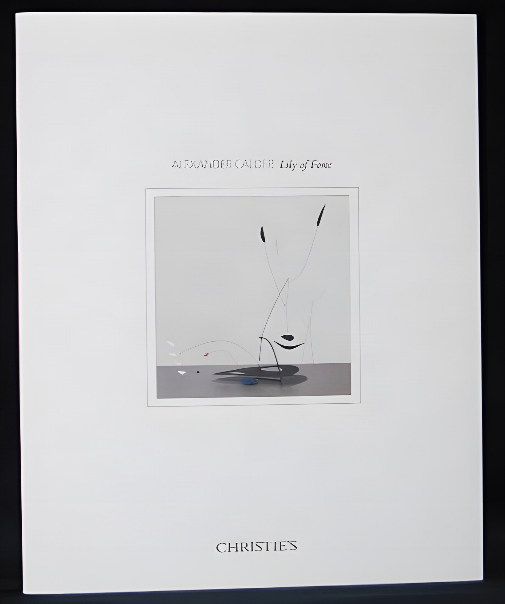 Christie's Alexander Calder: Lily of Force by: Christie's