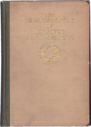 The Reminiscences of Augustus Saint-Gaudens: Volume Two by: Saint-Gaudens, Augustus /Saint-Gaudens, Homer (edited and amplified by)