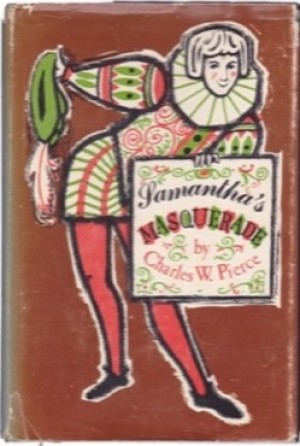 Samantha's Masquerade (SIGNED COPY)by: Charles W. Pierce 