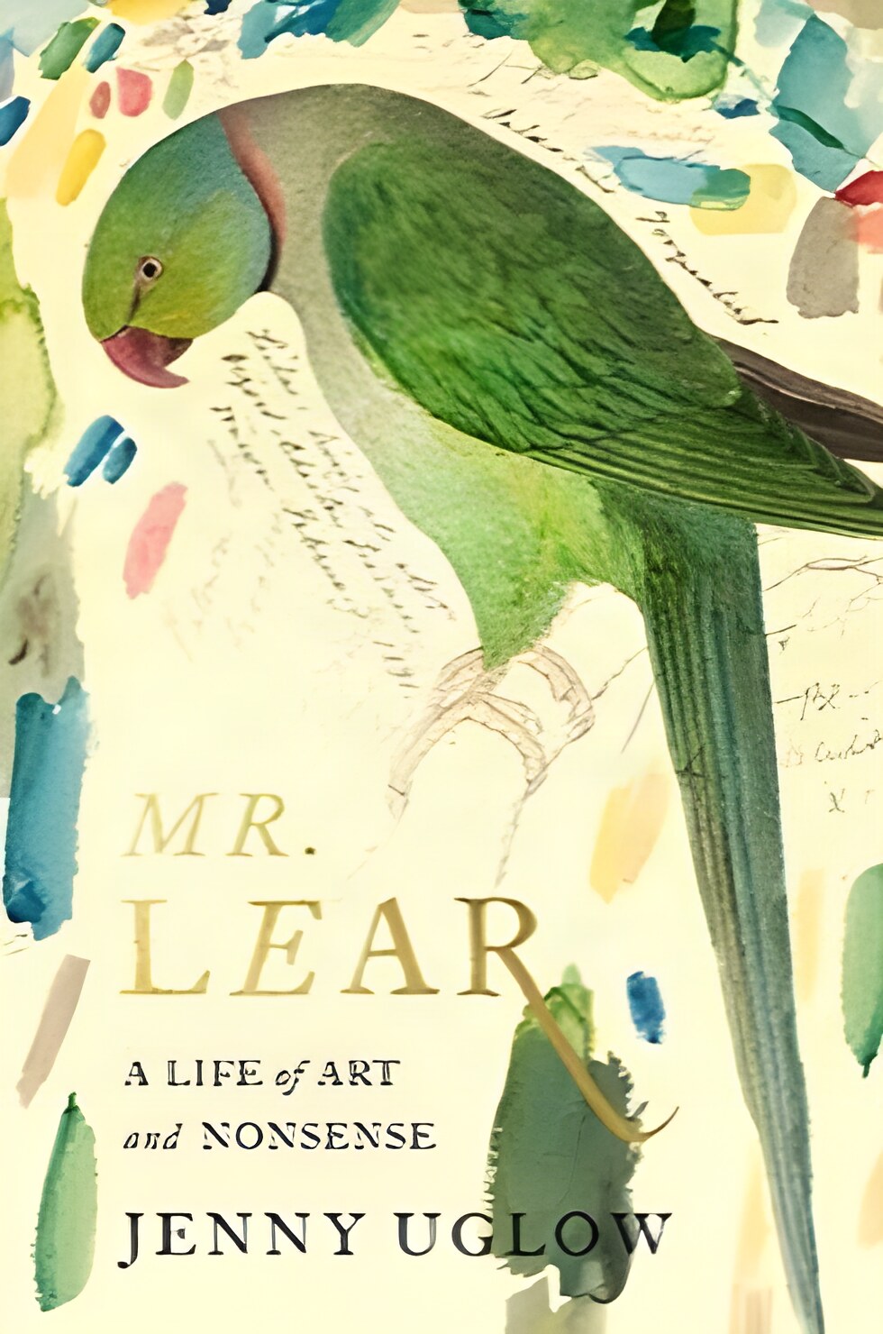 Mr. Lear: A Life of Art and Nonsense by: Uglow, Jenny 